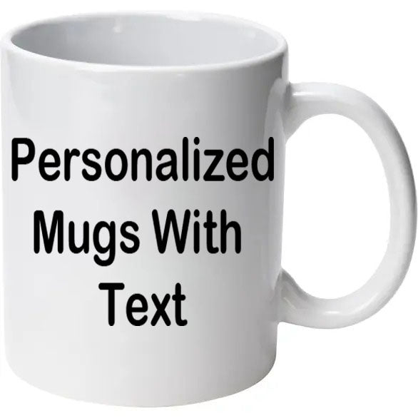 Personalized Custom Mugs With Text Coffee Cups